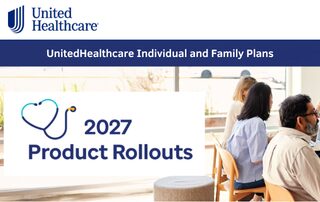 UnitedHealthcare (UHC) 2027 Individual and Family Plans (IFP) Product Rollouts